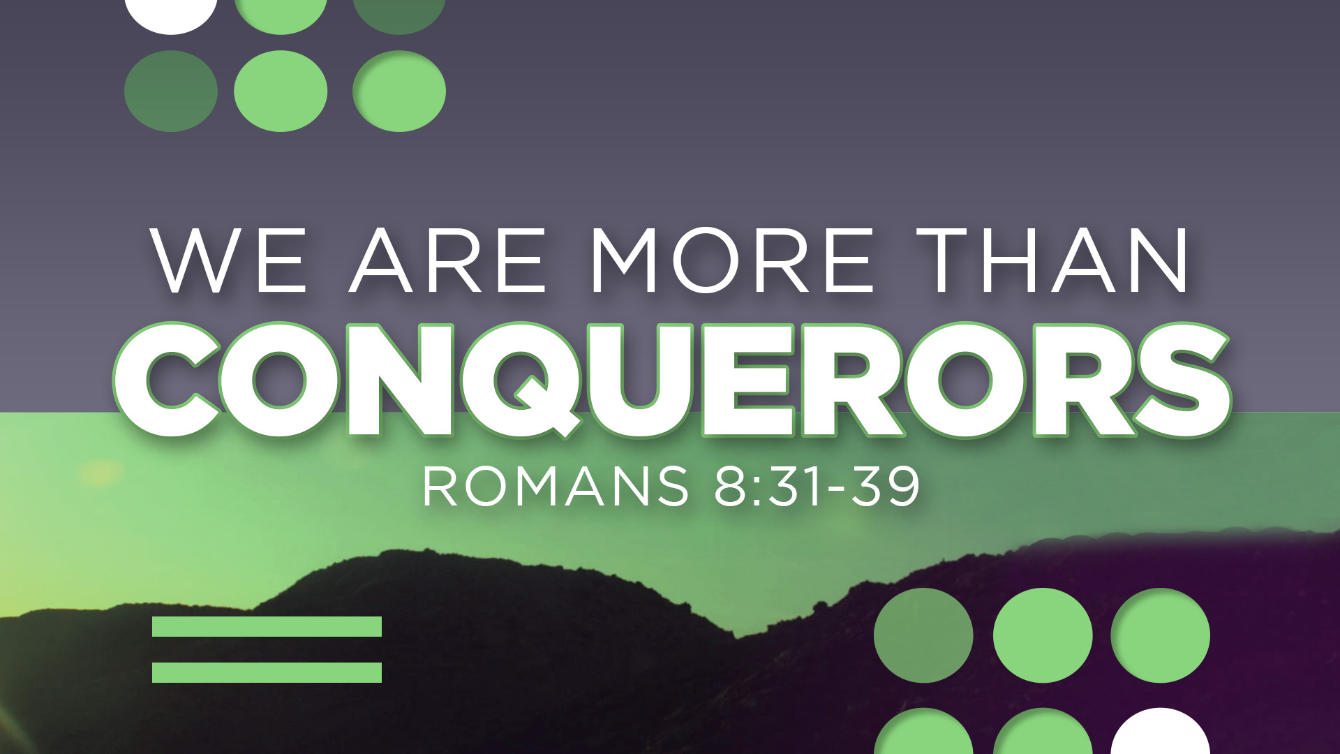 We Are More Than Conquerors