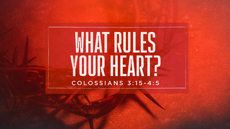 What rules your Heart?