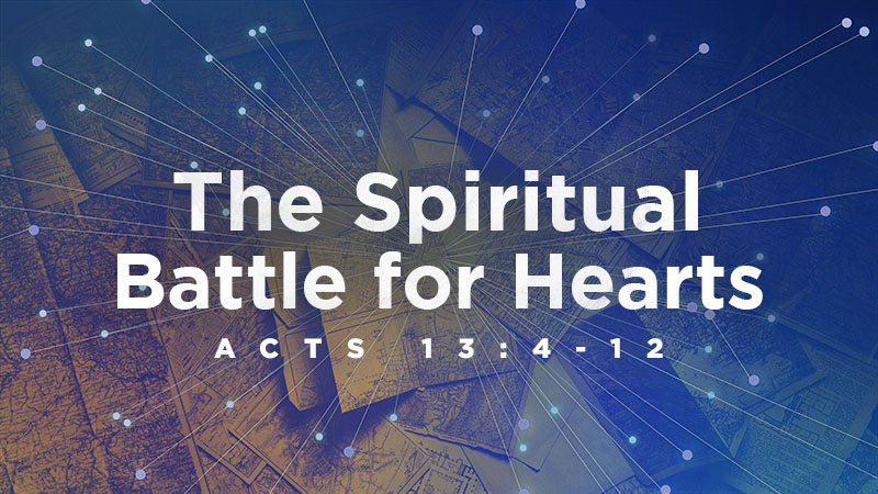 The Spiritual Battle for Hearts