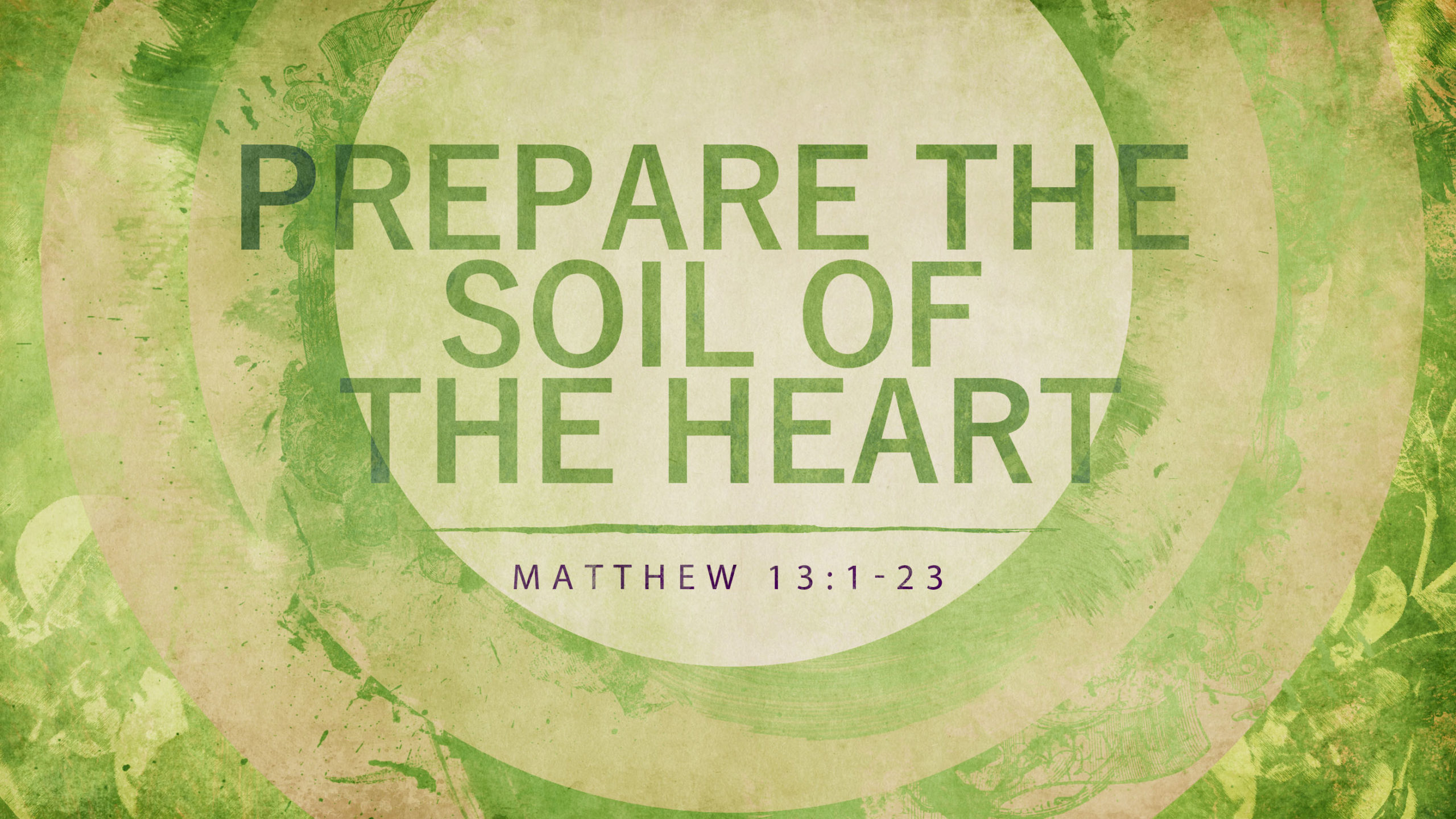 Prepare the Soil of the Heart