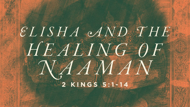 Elisha and the Healing of Naaman