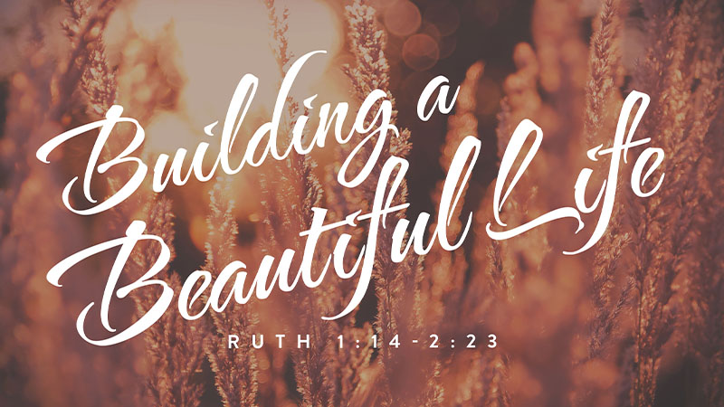 Building a Beautiful Life