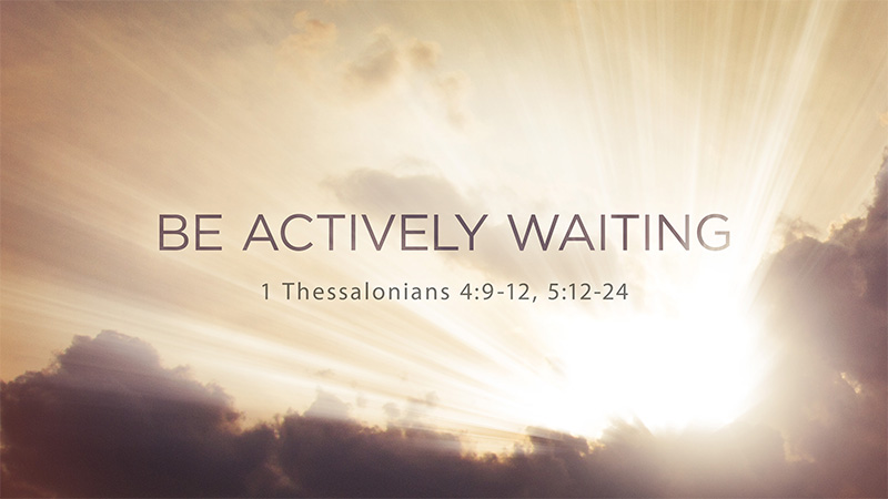 Be Actively Waiting