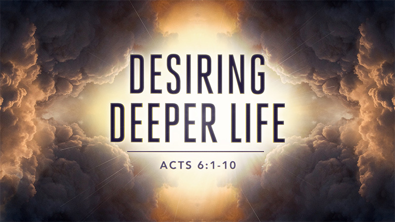 Desiring Deeper Life