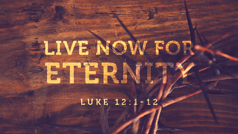 Live Now For Eternity