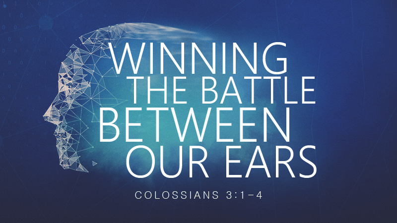 Winning the Battle Between Your Ears