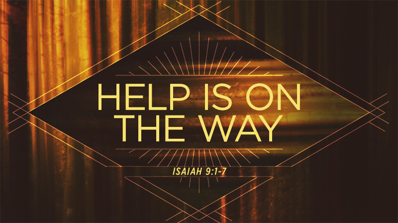 Help is on the Way
