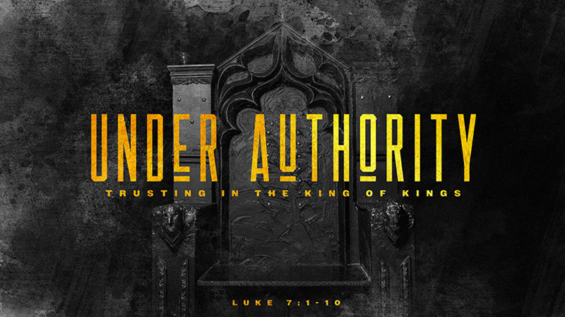 Under Authority: Trusting the King of Kings