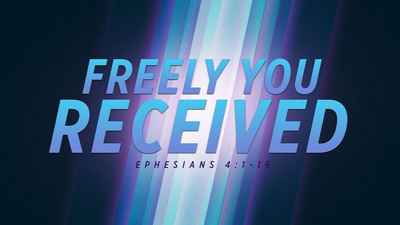 Freely You Received