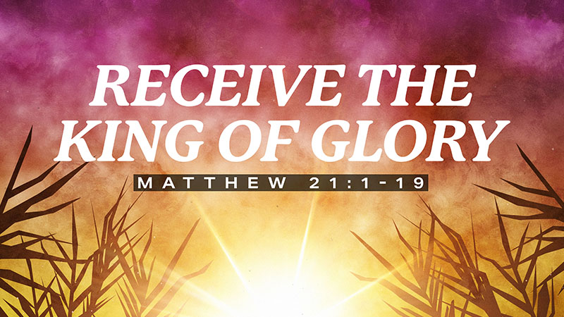 Receive the King of Glory