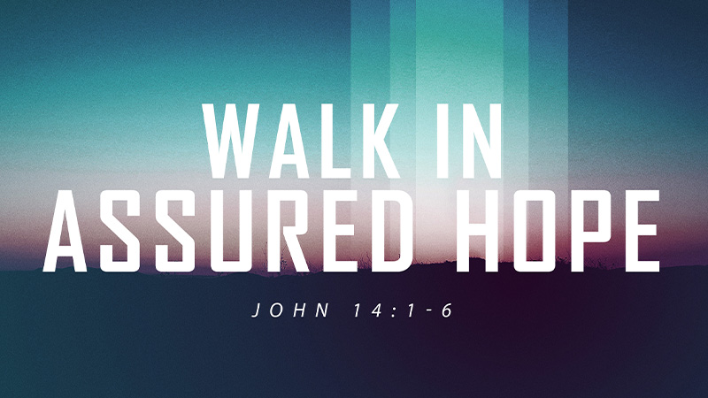 Walk in Assured Hope