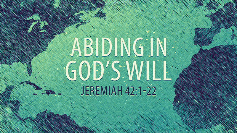 Abiding in God’s Will