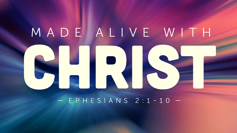 Made Alive With Christ