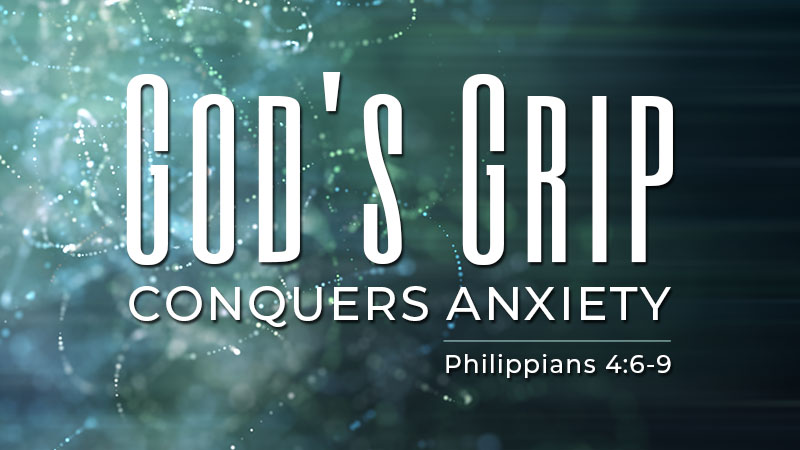 God's Grip Conquers Anxiety