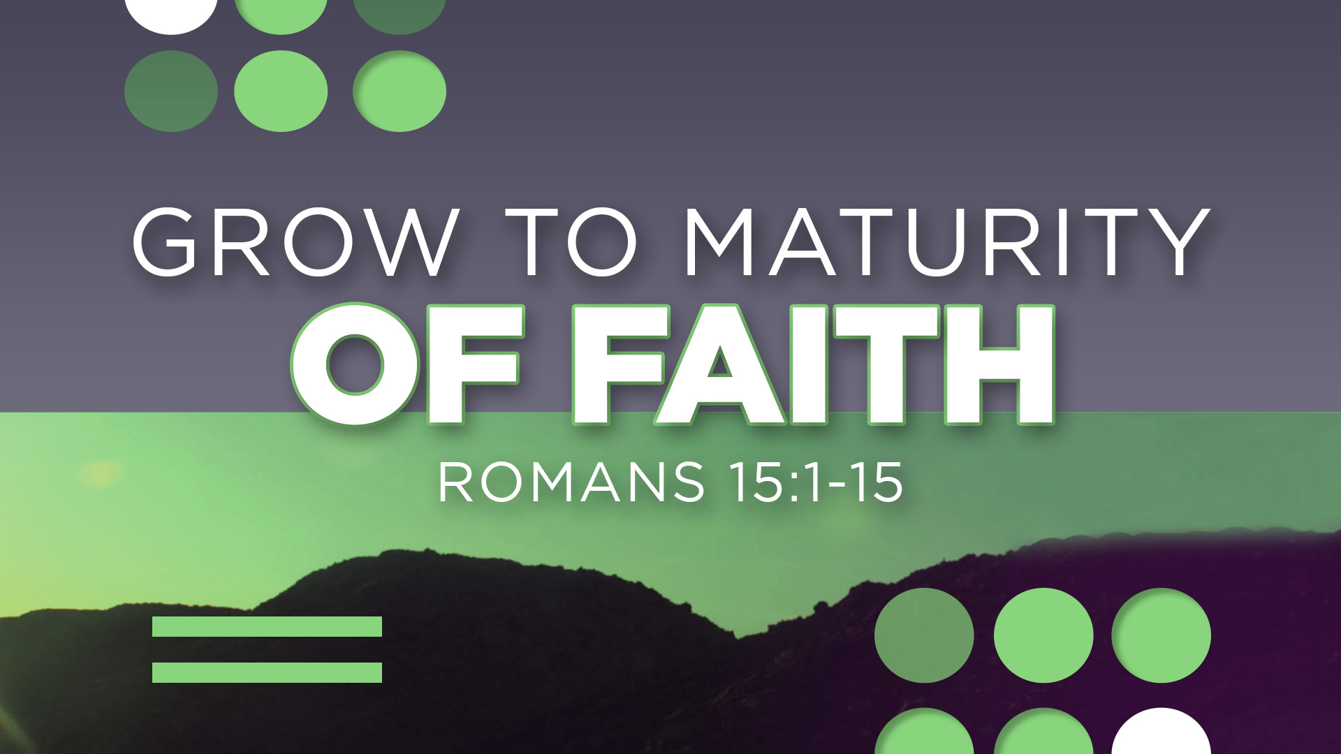 Grow to Maturity of Faith