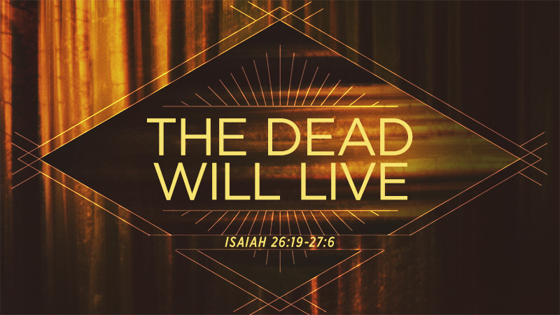 The Dead will Live