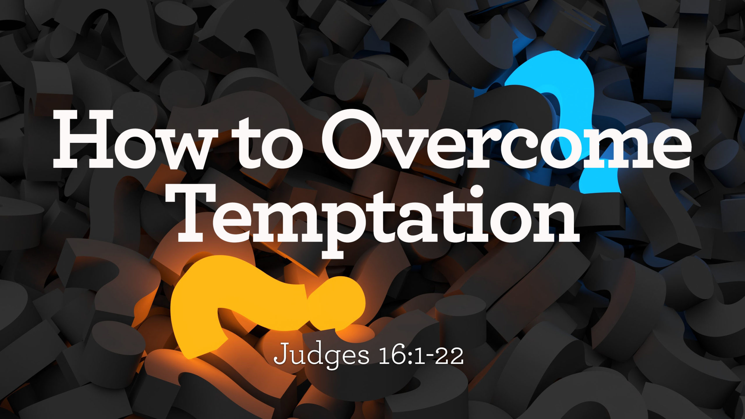 How to Overcome Temptation