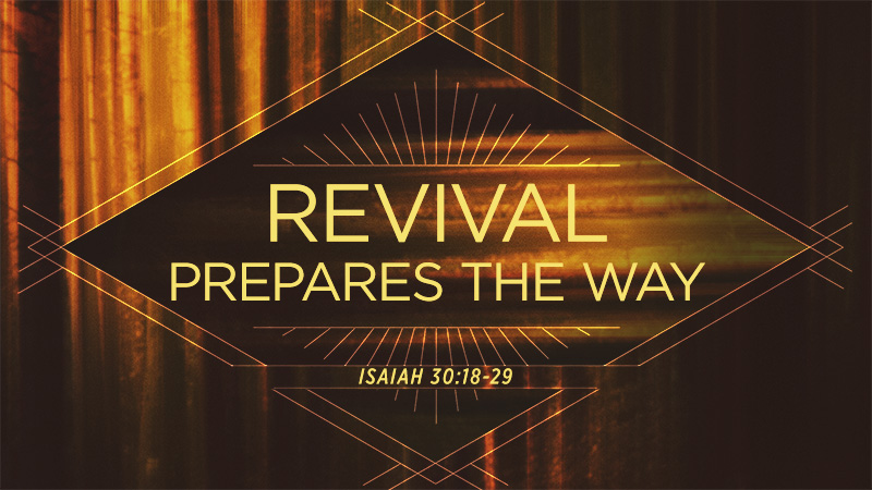 Revival Prepares the Way