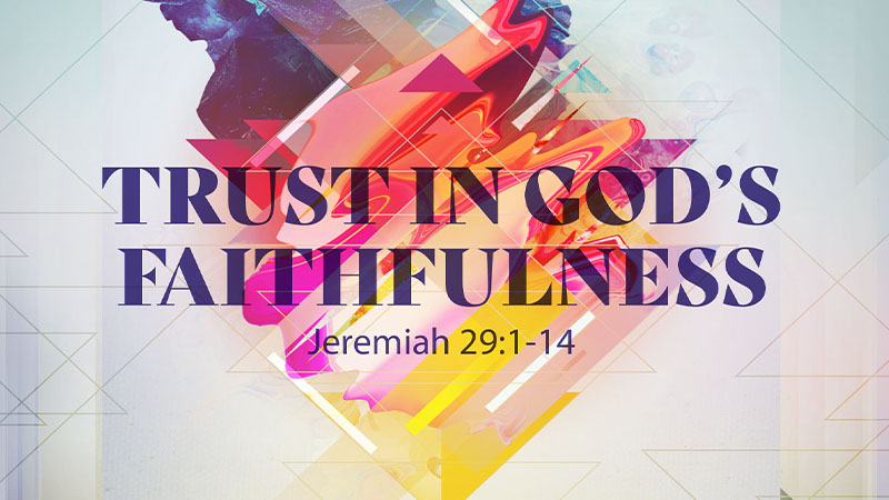 Trust in God’s Faithfulness