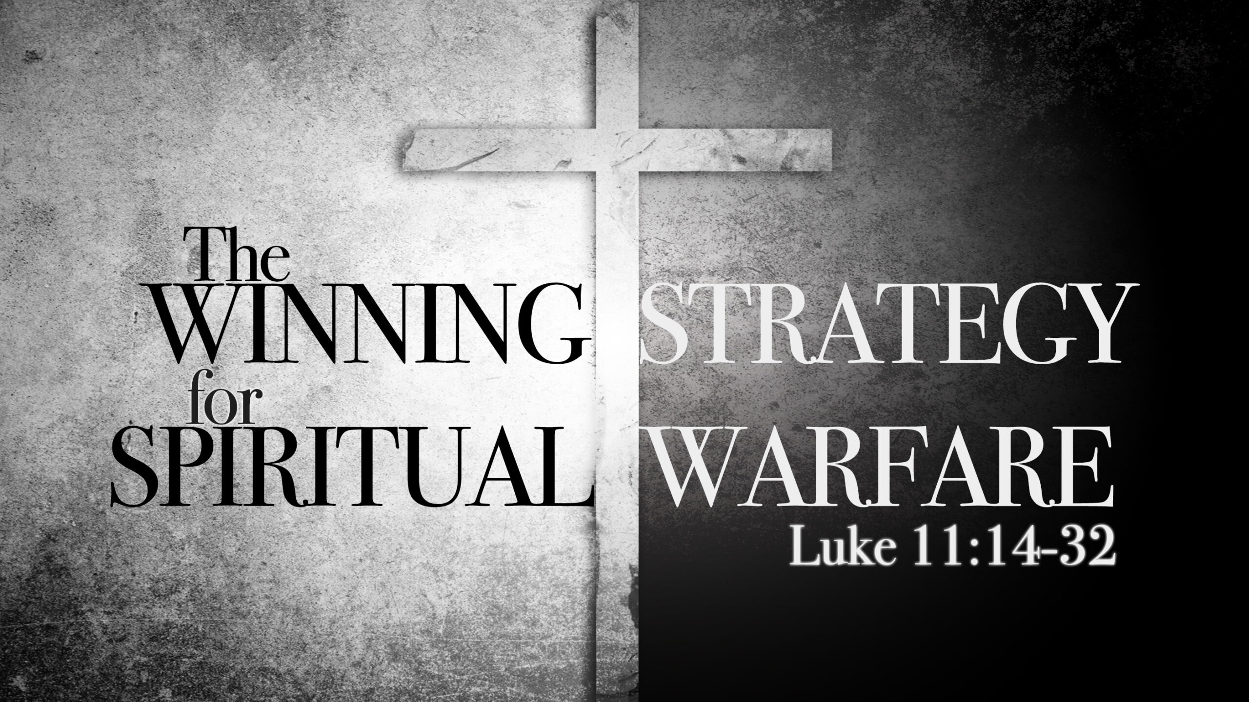 The Winning Strategy for Spiritual Warfare