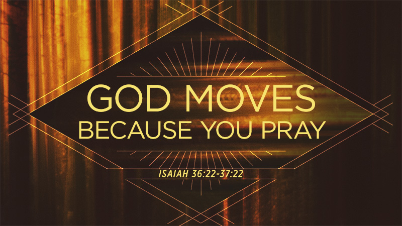 God Moves Because You Pray