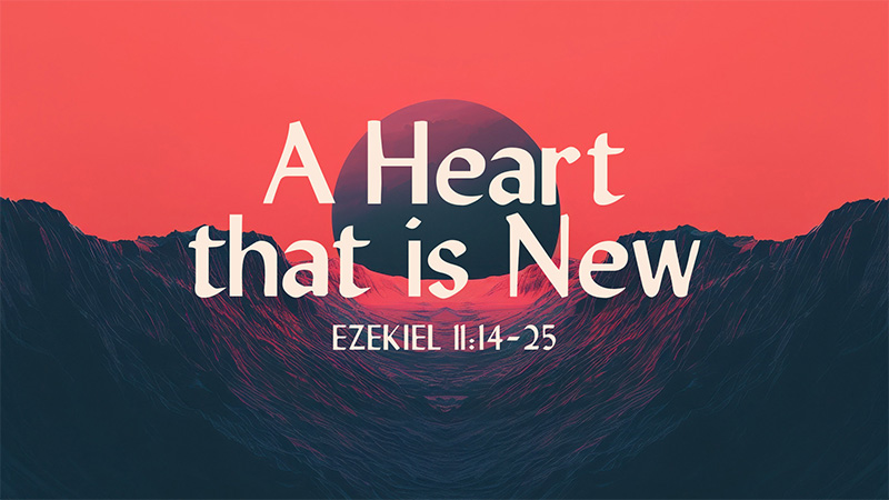 A Heart that is New
