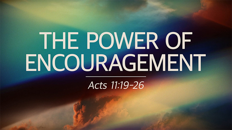 The Power of Encouragement
