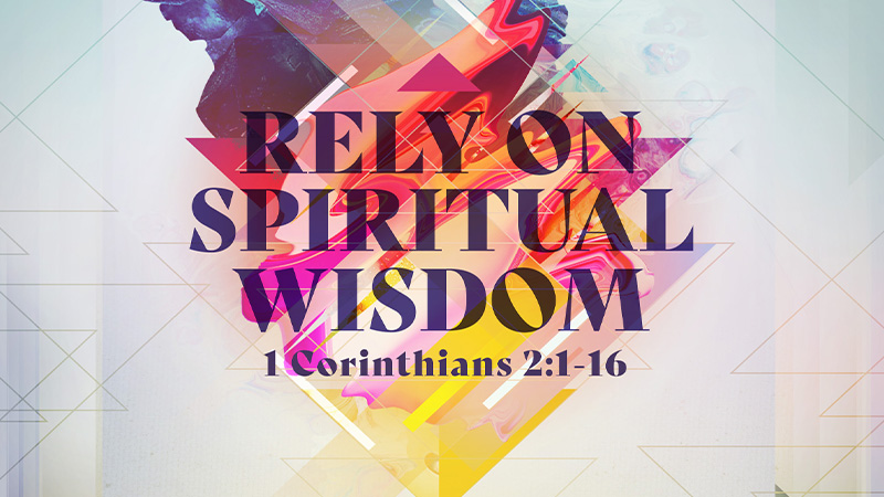 Rely on Spiritual Wisdom 