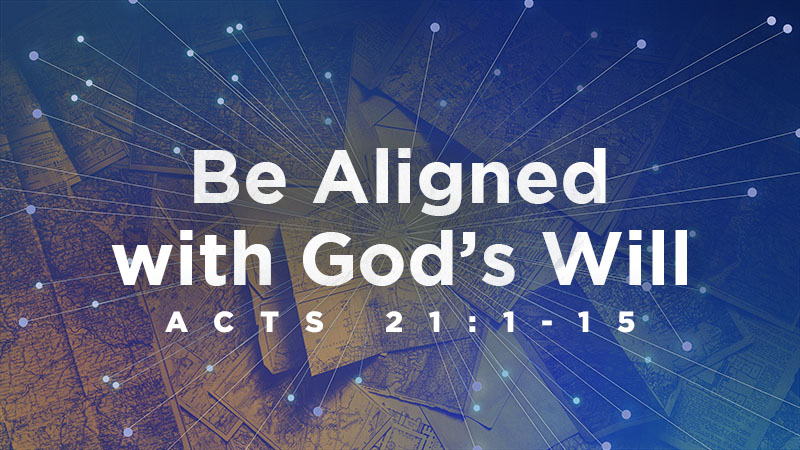 Be Aligned with God's Will