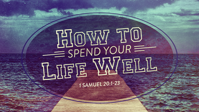 How to Spend Your Life Well