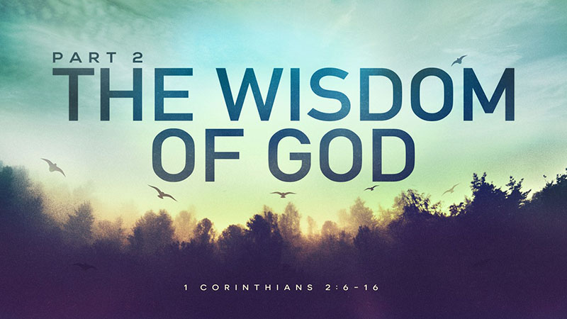 The Wisdom of God - Part 2