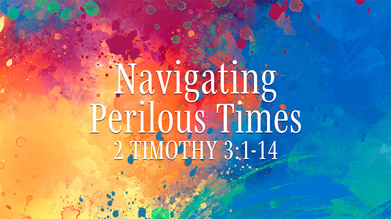 Navigating Perilous Times