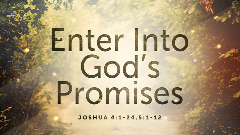Enter Into God’s Promises