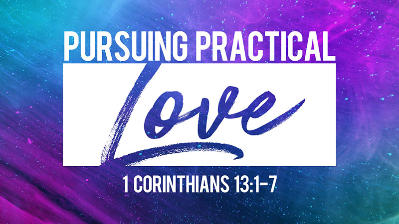 Pursuing Practical Love