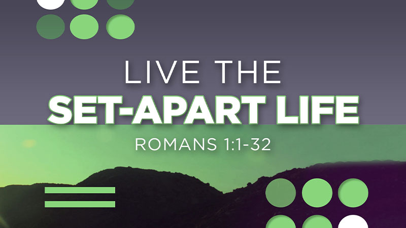 Live the Set-apart Life