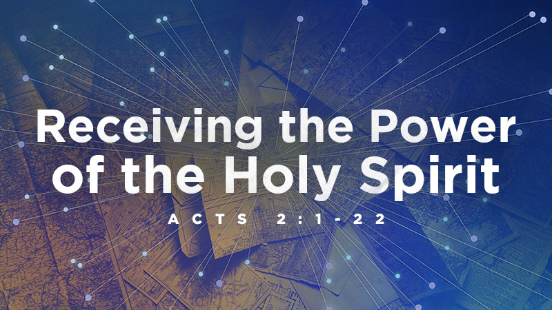 Receiving the Power of the Holy Spirit
