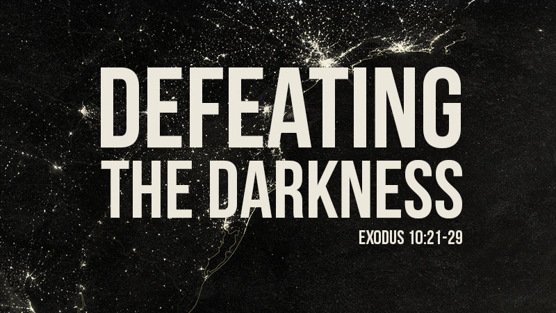 Defeating the Darkness