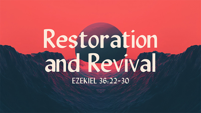 Restoration and Revival