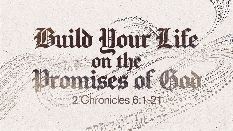 Build Your Life on the Promises of God
