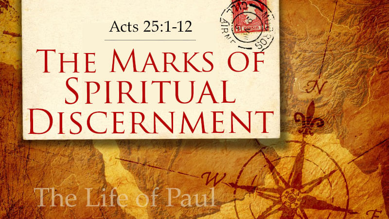 The Marks of Spiritual Discernment