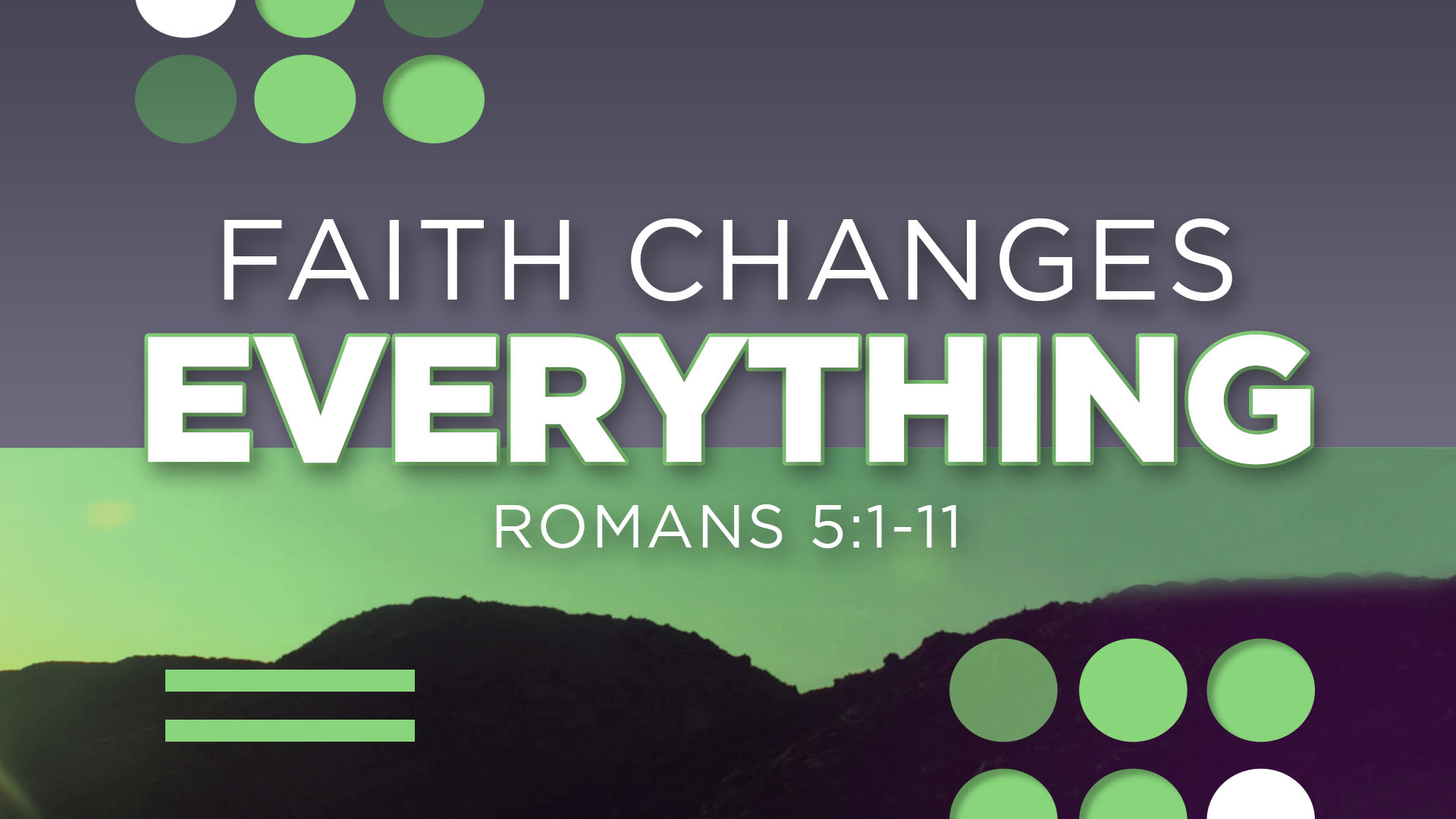 Faith Changes Everything