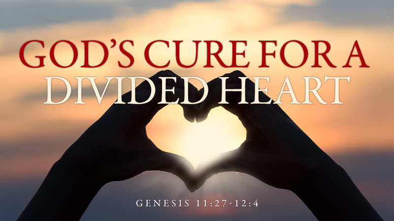 God’s Cure for a Divided Heart