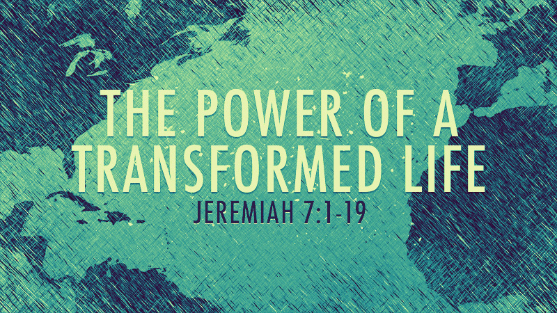 The Power of a Transformed Life