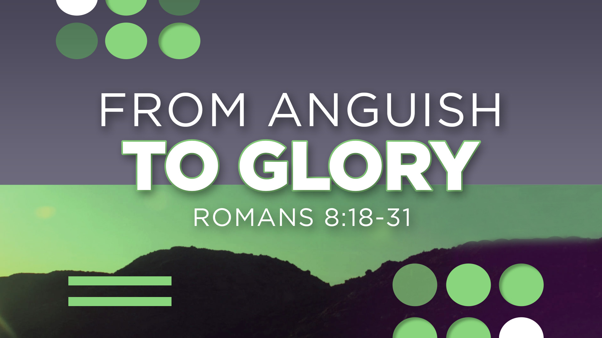 From Anguish to Glory