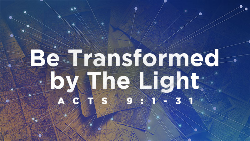 Be Transformed by The Light