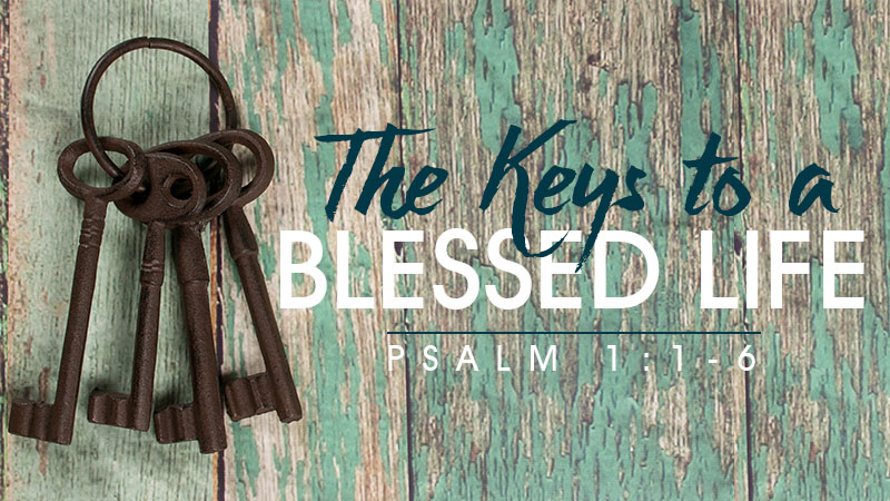 The Keys to a Blessed Life
