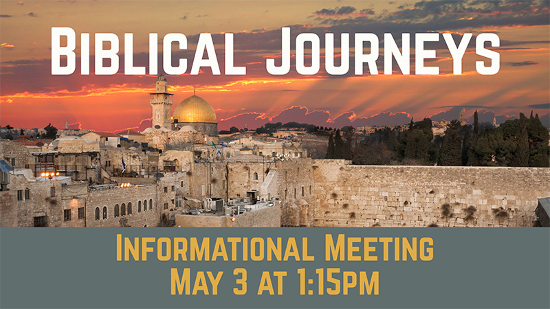 Biblical Journeys Informational Meeting