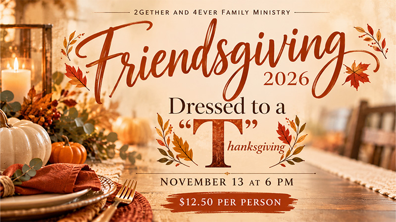 2Gether and 4Ever Family Friendsgiving