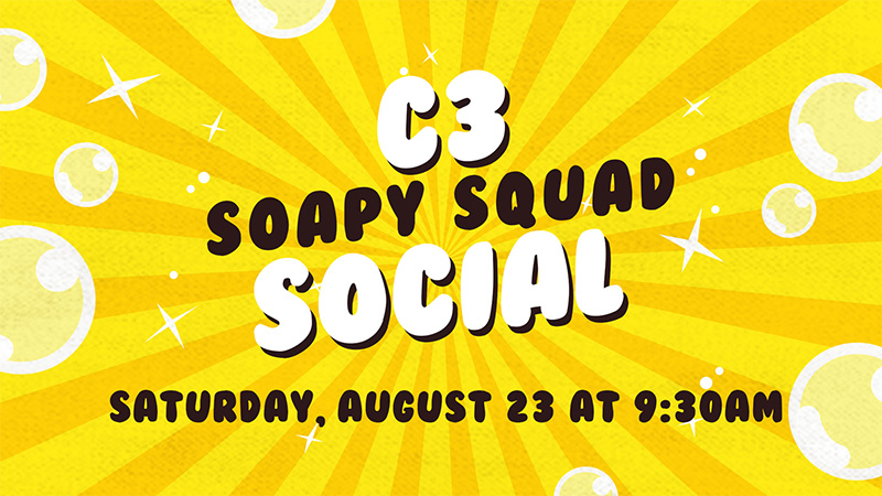 C3 Soapy Squad Social