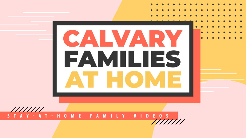 Calvary Families at Home